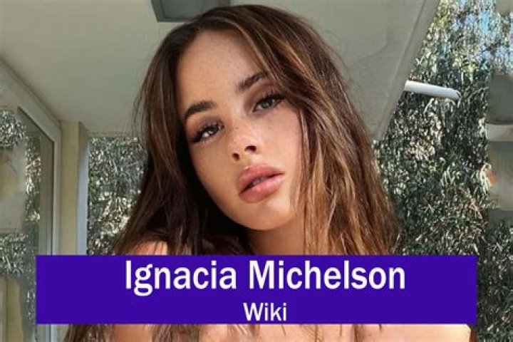 Ignacia Michelson (Model) Wiki, Bio, Age, Height, Weight, Boyfriend, Net Worth, Family, Career, Facts